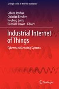 Towards entry "New publication: Wi1 contributes to Springer book “Industrial Internet of Things – Cybermanufacturing Systems“"
